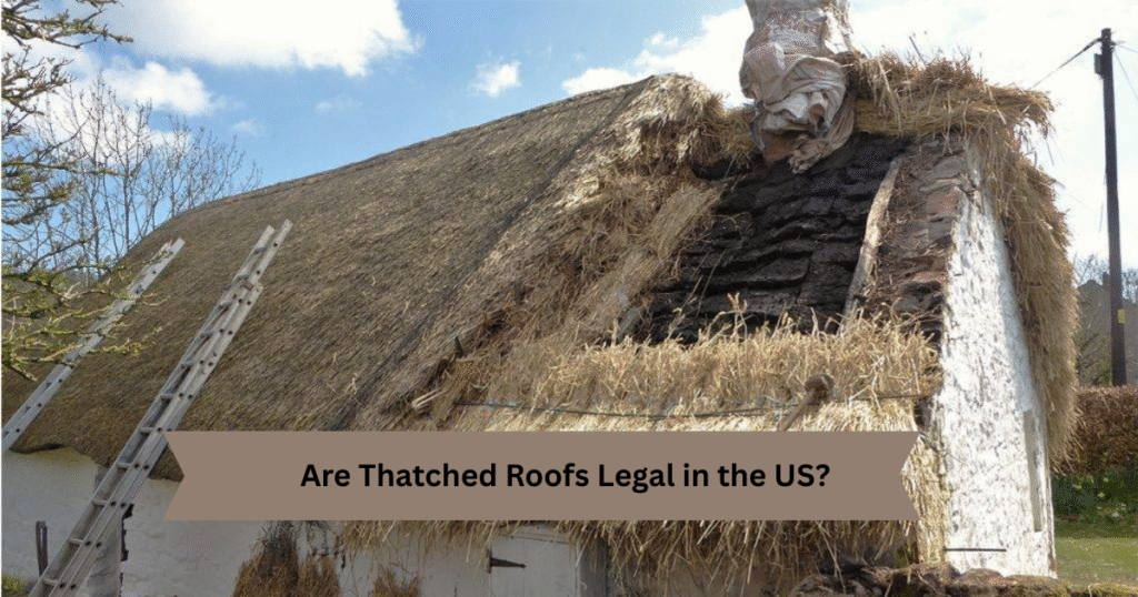 Are Thatched Roofs Legal in the US? 2 Are Thatched Roofs Legal in the US