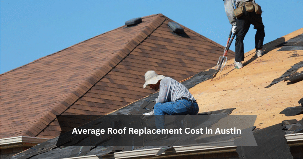 Average Roof Replacement Cost in Austin