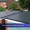 How Long Does a Rubber Roof Last