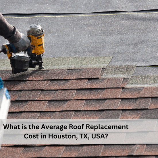 Cost breakdown for roof replacement in Houston Texas